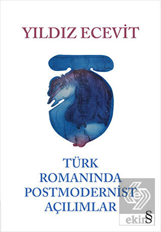 Türk Romanında Postmodernist Açılımlar