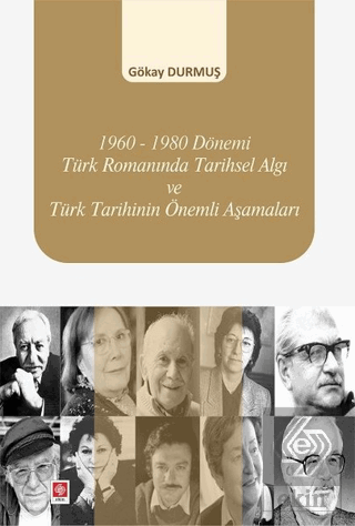 Türk Romanında Tarihsel Algı Gökay Durmuş