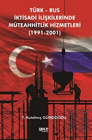 Türk Rus İktisadi İlişkilerinde Müteahhitlik Hizme