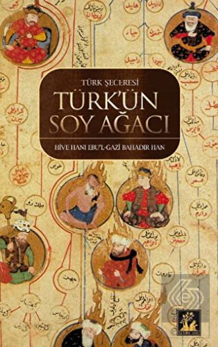 Türk Şeceresi - Türk\'ün Soyağacı