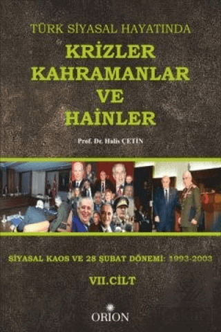 Türk Siyasal Hayatında Krizler Kahramanlar ve Hain