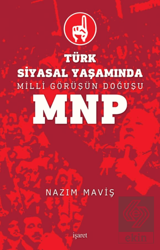 Türk Siyasal Yaşamında Milli Görüşün Doğuşu MNP