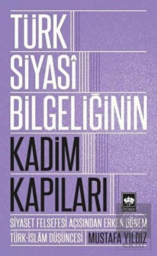 Türk Siyasi Bilgeliğinin Kadim Kapıları