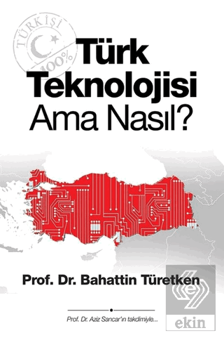 Türk Teknolojisi Ama Nasıl?