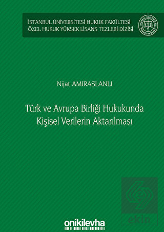 Türk ve Avrupa Birliği Hukukunda Kişisel Verilerin