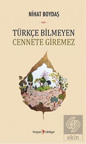 Türkçe Bilmeyen Cennete Giremez