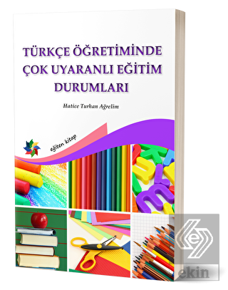 Türkçe Öğretiminde Çok Uyaranlı Eğitim Durumları