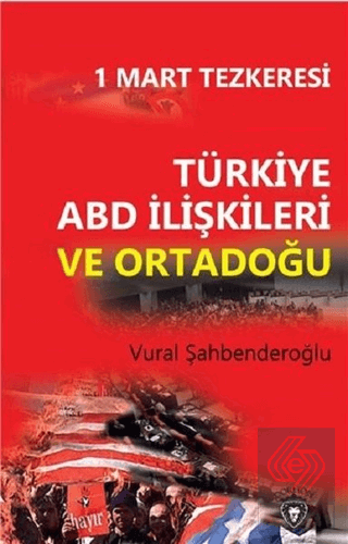 Türkiye ABD İlişkileri ve Ortadoğu