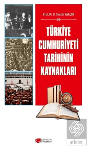 Türkiye Cumhuriyeti Tarihinin Kaynakları