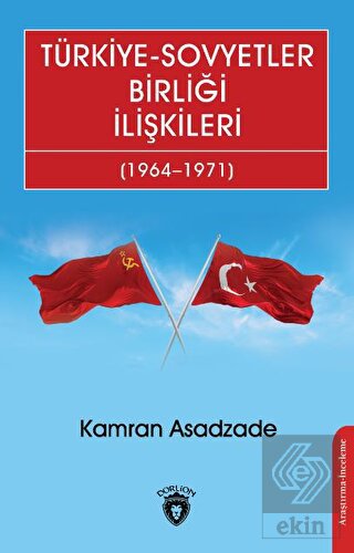 Türkiye - Sovyetler Birliği İlişkileri (1964 - 197