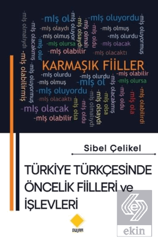 Türkiye Türkçesinde Öncelik Fiilleri ve İşlevleri