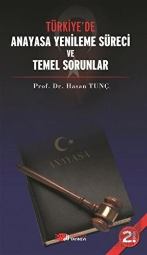 Türkiye\'de Anayasa Yenileme Süreci ve Temel Sorun