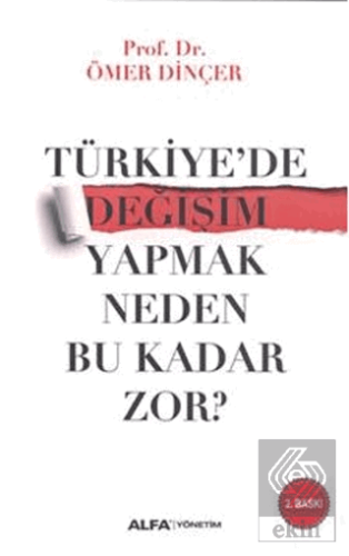 Türkiye\'de Değişim Yapmak Neden Bu Kadar Zor?