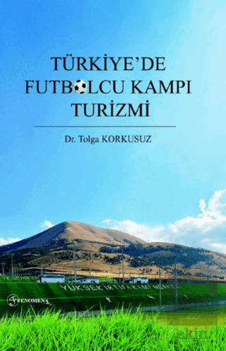 Türkiye'de Futbolcu Kampı Turizmi