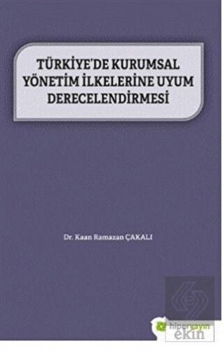 Türkiye'de Kurumsal Yönetim İlkelerine Uyum Derece