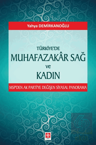 Türkiyede Muhafazakar Sağ ve Kadın