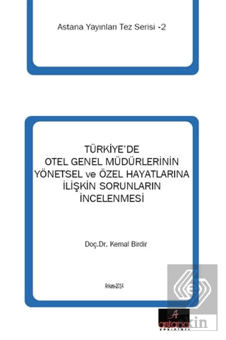 Türkiye\'de Otel Genel Müdürlerinin Yönetsel ve Öze