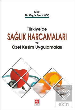 Türkiyede Sağlık Harcamaları ve Özel Kesim Uygula.