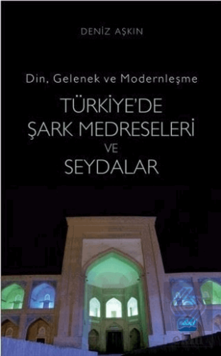 Türkiye\'de Şark Medreseleri ve Seydalar