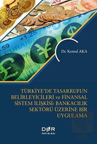 Türkiye'de Tasarrufun Belirleyicileri ve Finansal