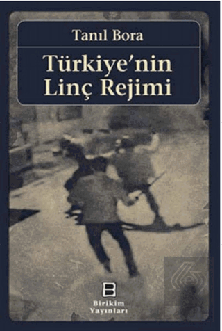 Türkiye\'nin Linç Rejimi