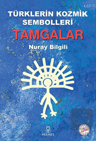 Türklerin Kozmik Sembolleri: Tamgalar