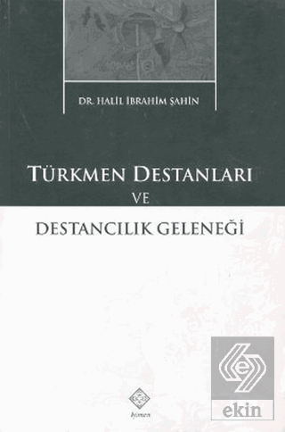 Türkmen Destanları ve Destancılık Geleneği