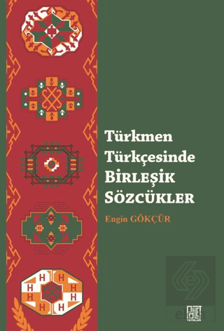 Türkmen Türkçesinde Birleşik Sözcükler