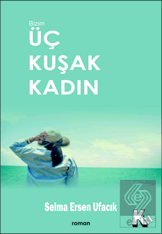 Üç Kuşak Kadın