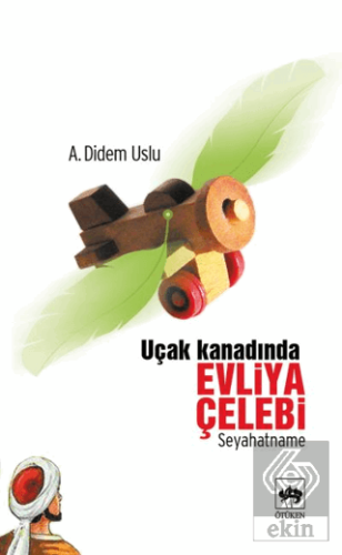 Uçak Kanadında Evliya Çelebi