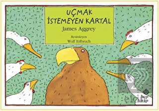 Uçmak İstemeyen Kartal