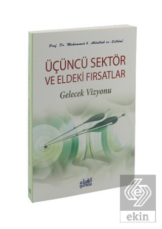 Üçüncü Sektör ve Eldeki Fırsatlar - Gelecek Vizyon