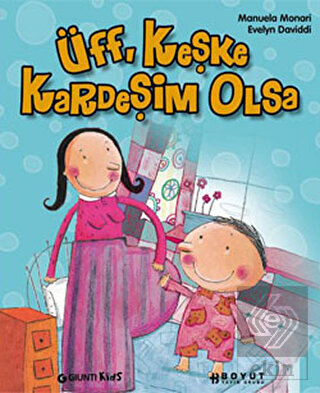 Üff, Keşke Kardeşim Olsa