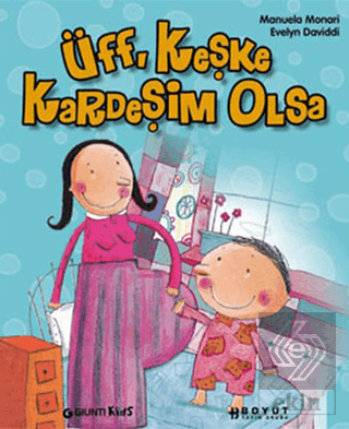 Üff, Keşke Kardeşim Olsa