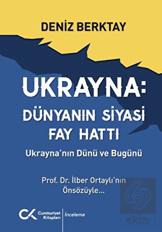 Ukrayna Dünyanın Siyasi Fay Hattı - Ukrayna'nın Dü