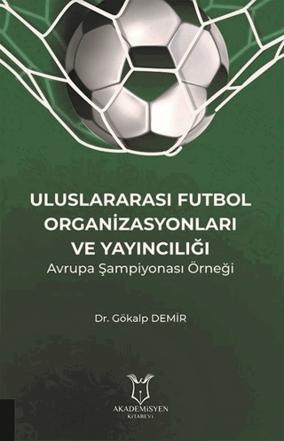 Uluslararası Futbol Organizasyonları ve Yayıncılığ