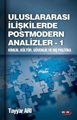 Uluslararası İlişkilerde Postmodern Analizler - 1