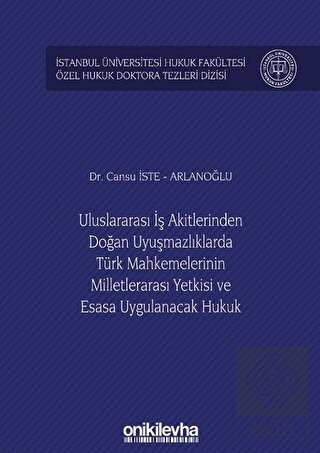 Uluslararası İş Akitlerinden Doğan Uyuşmazlıklarda