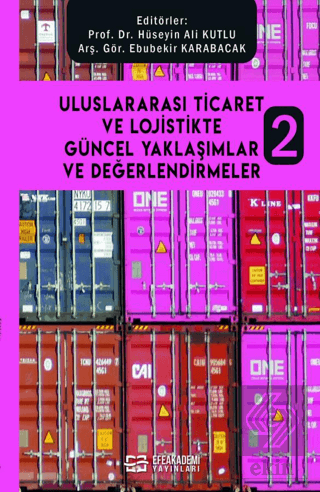 Uluslararası Ticaret ve Lojistikte Güncel Yaklaşım