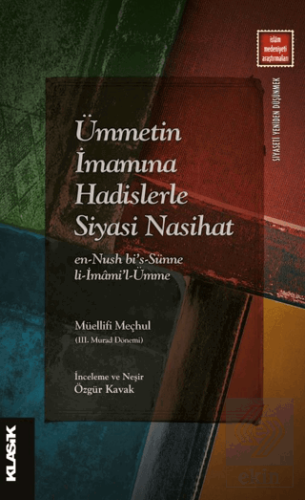 Ümmetin İmamına Hadislerle Siyasi Nasihat