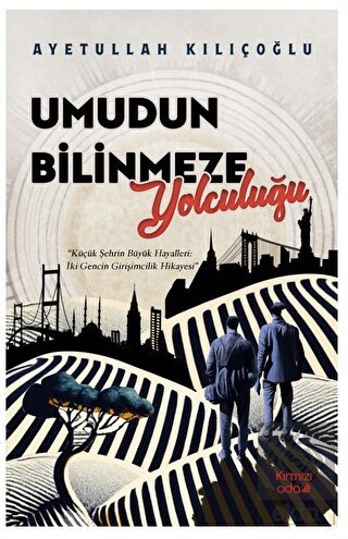 Umudun Bilinmeze Yolculuğu