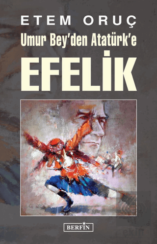 Umur Bey\'den Atatürk\'e Efelik