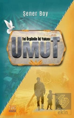 Umut - Tel Örgünün İki Yakası