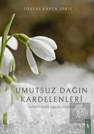 Umutsuz Dağın Kardelenleri