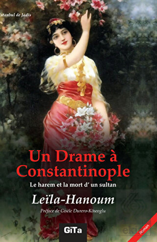 Un Drame a Constantinople (Le Harem et La Mort d\'u