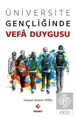 Üniversite Gençliğinde Vefa Duygusu