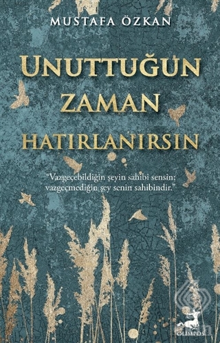 Unuttuğun Zaman Hatırlanırsın