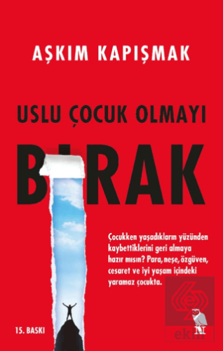 Uslu Çocuk Olmayı Bırak