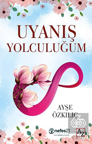 Uyanış Yolculuğum