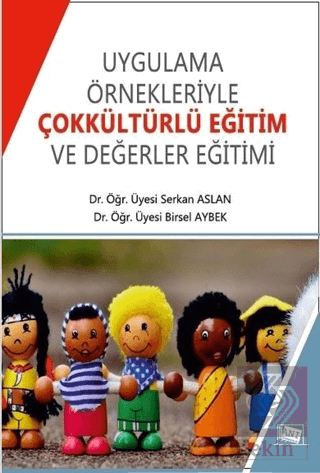 Uygulama Örnekleriyle Çokkültürlü Eğitim ve Değerl